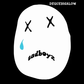 SadBoyz by Deuce Bigalow