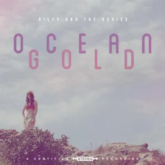 OceanGold by Riley and the Roxies