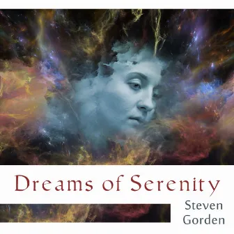 Dreams of Serenity by Steven Gorden