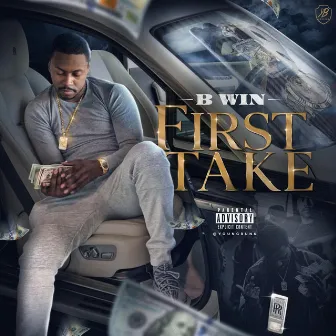 First Take by B WIN