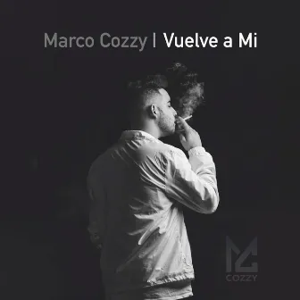 Vuelve a Mi by Marco Cozzy