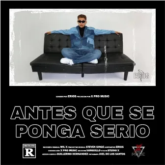 Antes Que Se Ponga Serio by Erios