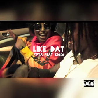 Like Dat by Cfya