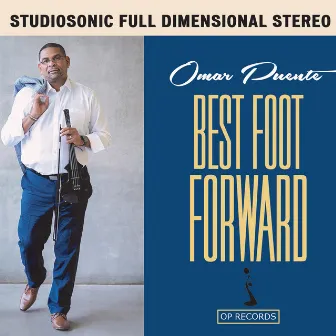 Best Foot Forward by Omar Puente