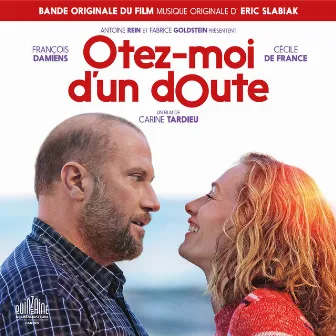 Ôtez-moi d'un doute (Original Motion Picture Soundtrack) by Eric Slabiak