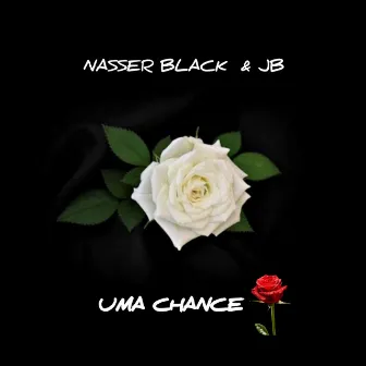 Uma Chance by Nasser black