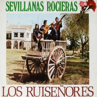 Sevillanas Rocieras by Los Ruiseñores