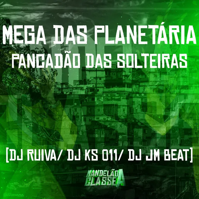 Mega das Planetária - Pancadão das Solteiras