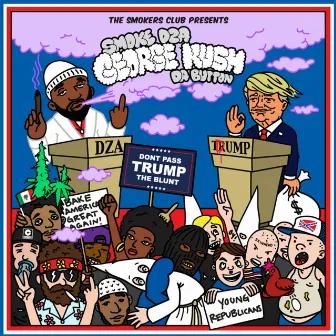 George Kush da Button: Don't Pass Trump the Blunt by Smoke DZA