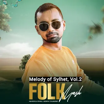 Folk Mash-Melody of Sylhet, Vol. 2 by Bonna Talukder