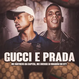 Gucci e Prada by MC Matheus da Capital