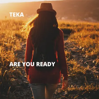 Are You Ready by Teka