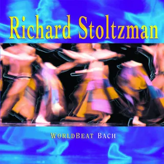 WorldBeat Bach by Richard Stoltzman