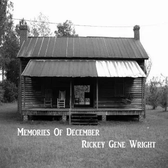 Memories of December by Rickey Gene Wright