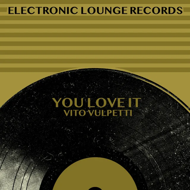 You Love It - Original Mix