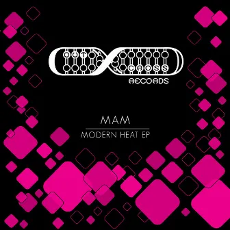 Modern Heat EP by MAM