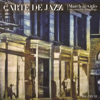 Carte de Jazz - March in Oslo (The Complete Recordings) by Luis Blanco