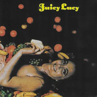 Juicy Lucy by Juicy Lucy