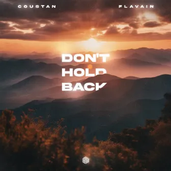 Don't Hold Back by FLAVAIN