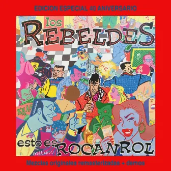 Esto Es Rocanrol (Edición Especial 40 Aniversario Rebeldes) by Los Rebeldes