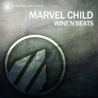 Wine'N'Beats by Marvel Child