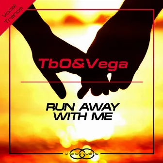 Run Away With Me by TbO&Vega