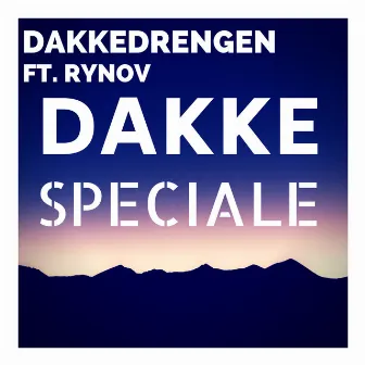 Dakke Speciale by Dakkedrengen