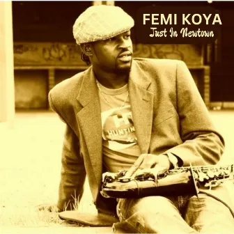 JUST IN NEWTOWN by Femi Koya