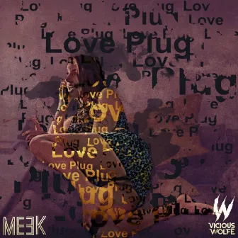 Love Plug by MEEK