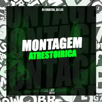 Montagem Atrestoirica by DJ ORBITAL 015