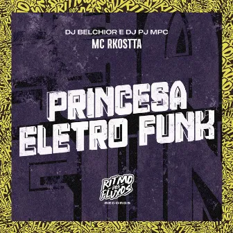 Princesa Eletro Funk by Dj Pj Mpc