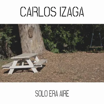 Sólo Era Aire by Carlos Izaga