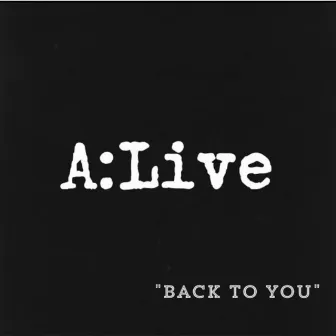 Back to You by A-Live