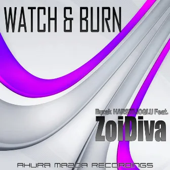 Watch & Burn by Zoidiva