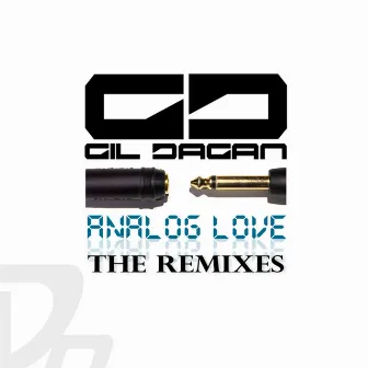 Analog Love The Remixes EP by Gil Dagan