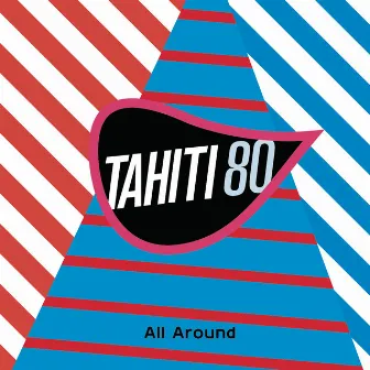 All Around (Remix Yuksek) by Tahiti 80