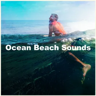 Ocean Beach Sounds by Appliances and Nature Sounds for White Noise