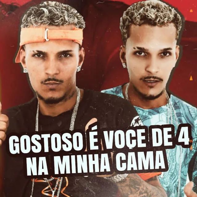 Gostoso É Você de 4 na Minha Cama (feat. Mc Ka de Paris & Mc uninho FSF)