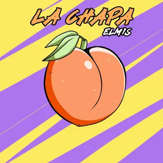 La Chapa by Elmis