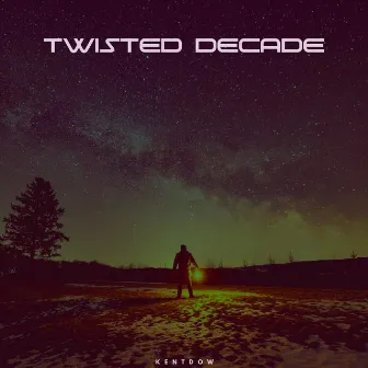 Twisted Decade by Kentdow