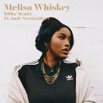 Billin Remix by Melisa Whiskey