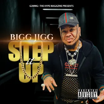 Step it up by Bigg Jigg