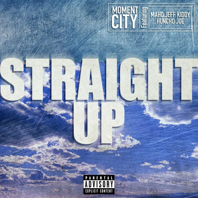 Straight Up (feat. MAHO, Jeff Kiddy & Huncho Joe)