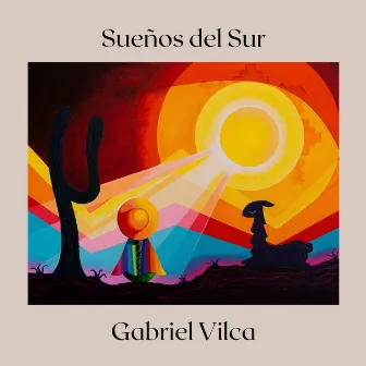 Sueños del Sur by Gabriel Vilca