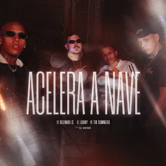 Acelera a Nave by MC Dezinho LS