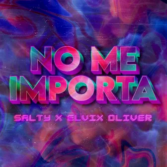 No Me Importa by Salty