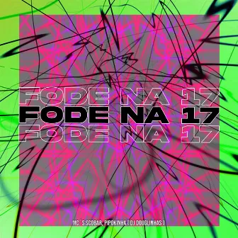 Fode na 17 by MC Scobar