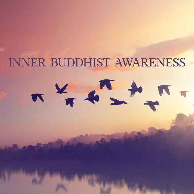 Inner Buddhist Awareness (Peaceful Birds Singing)