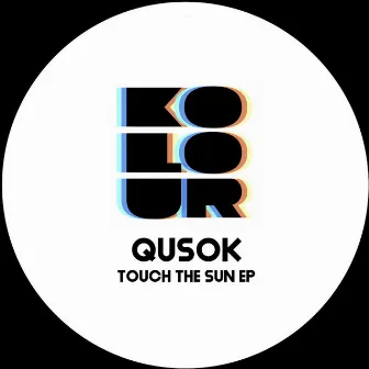 Touch The Sun by Qusok