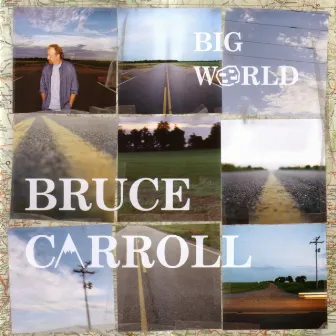 Big World by Bruce Carroll